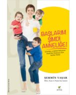 Başlarım Şimdi Anneliğe