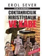 İslamın Kaynakları 1: Çoktanrıcılık Hıristiyanlık ve Kabe