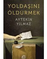 Yoldaşını Öldürmek