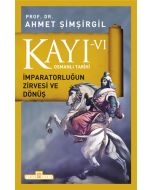 Kayı 6 - İmparatorluğun Zirvesi ve Dönüş