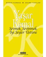 Sevmek, Sevinmek, İyi Şeyler Üstüne