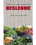 Sağlıklı ve Uzun Yaşam İçin Beslenme