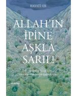 Allah'ın İpine Aşkla Sarıl!