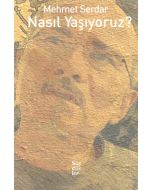 Nasıl Yaşıyoruz?