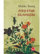 Ateş Etme Silahsızım