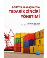 Lojistik Yaklaşımıyla Tedarik Zinciri Yönetimi