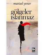 Gölgeler Islanmaz