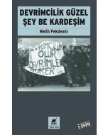Devrimcilik Güzel Şey Be Kardeşim