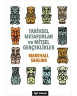 Tarihsel Metaforlar ve Mitsel Gerçeklikler