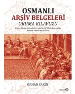 Osmanlı Arşiv Belgeleri Okuma Kılavuzu
