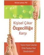 Kişisel Çıkar Özgecilliğe Karşı