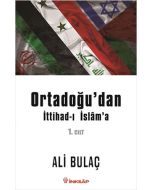 Ortadoğu’dan İttihad-ı İslam’a 1. Cilt