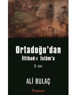 Ortadoğu’dan İttihad-ı İslam’a 2. Cilt