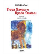 Troya Savaşı ve İlyada Destan