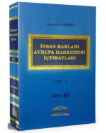 İnsan Hakları Avrupa Mahkemesi İçtihatları Cilt: 1