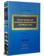 İnsan Hakları Avrupa Mahkemesi İçtihatları Cilt: 2