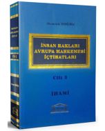 İnsan Hakları Avrupa Mahkemesi İçtihatları Cilt: 3