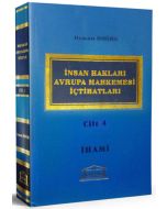 İnsan Hakları Avrupa Mahkemesi İçtihatları Cilt: 4