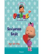 Pepee ile Öyküler Serisi - Seviyorsan Söyle
