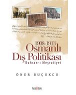 1908 - 1913 Osmanlı Dış Politikası