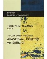 Türkiye ve Almanya Cilt: 2 Toplum Sağlık ve Eğitimde Araştırma Öğretim ve İşbirliği