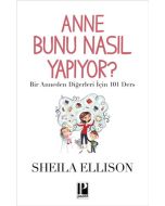 Anne Bunu Nasıl Yapıyor?