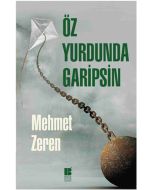 Öz Yurdunda Garipsin