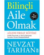 Bilinçli Aile Olmak