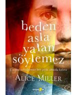 Beden Asla Yalan Söylemez