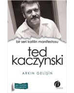 Bir Seri Katilin Manifestosu: Ted Kaczynski