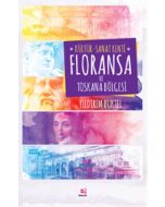 Kültür - Sanat Kenti Floransa ve Toskana Bölgesi