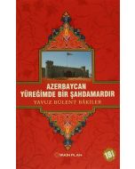 Azerbaycan Yüreğimde Bir Şahdamardır