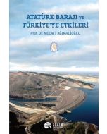 Atatürk Barajı ve Türkiye'ye Etkileri