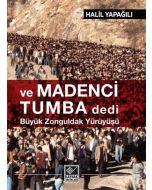 Ve Madenci Tumba Dedi