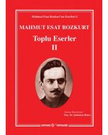 Mahmut Esat Bozkurt Toplu Eserler-II