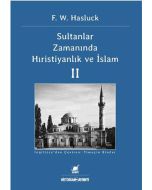 Sultanlar Zamanında Hıristiyanlık ve İslam II