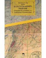 Kanun-ı Kadimin Peşinde - Osmanlı'da "Çözülme" ve Gelenekçi Yorumcuları