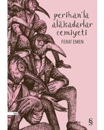 Perihan’la Alakadarlar Cemiyeti