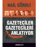 Gazeteciler Gazetecileri ve Kendilerini Anlatıyor