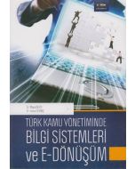 Türk Kamu Yönetiminde Bilgi Sistemleri ve E - Dönüşüm