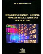 Ortaklıktan Çıkarma – Sermaye Piyasası Hukuku Açısından Bir İnceleme