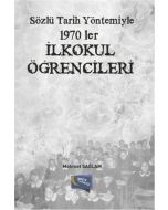 Sözlü Tarih Yöntemiyle 1970'ler İlkokul Öğrencileri