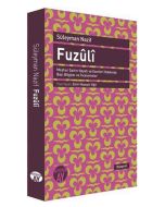 Fuzûlî; Meşhur Şairin Hayatı ve Eserleri Hakkında Bazı Bilgiler ve İncelemeler
