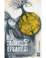 Bir Yaratılış Efsanesi