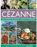 Cézanne – 500 Görsel Eşliğinde Yaşamı ve Eserleri