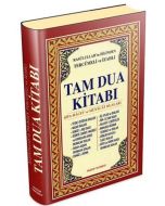 Rasulullah’ın Dilinden Tercümeli ve İzahlı Tam Dua Kitabı (Ciltli)