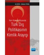 Yeni Küresel Düzende Türk Dış Politikasının Kimlik Arayışı