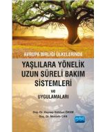 Avrupa Birliği Ülkelerinde Yaşlılara Yönelik Uzun Süreli Bakım Sistemleri ve Uygulamaları