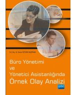 Büro Yönetimi ve Yönetici Asistanlığında Örnek Olay Analizi