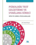 Psikolojik Test Geliştirme Ve Uyarlama Süreci; Spss Ve Lısrel Uygulamaları